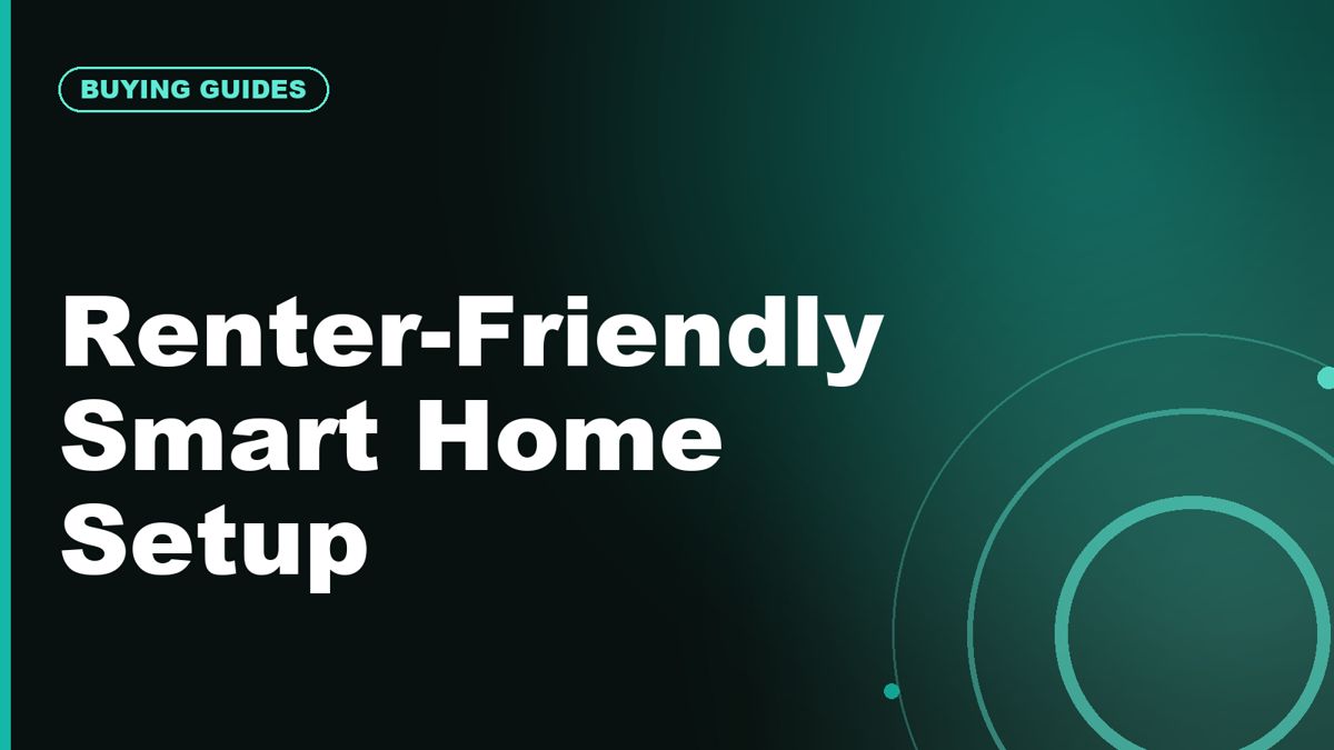 Smart Apartment Setup: Renter-Friendly Devices You Can Take With You