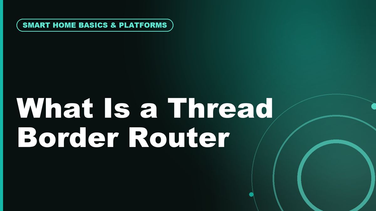 What Is a Thread Border Router?