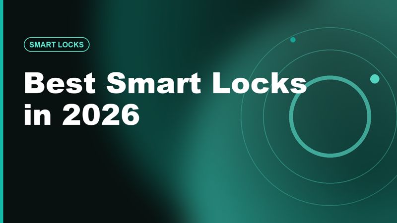 Best Smart Locks 2026: Matter, Retrofit, Keypad and No-Fee Picks