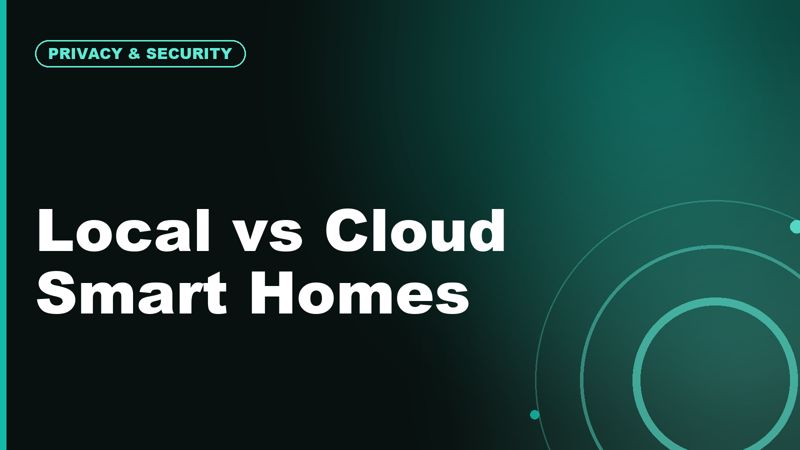 Local Control vs Cloud Smart Homes: Why Privacy-Conscious Buyers Care