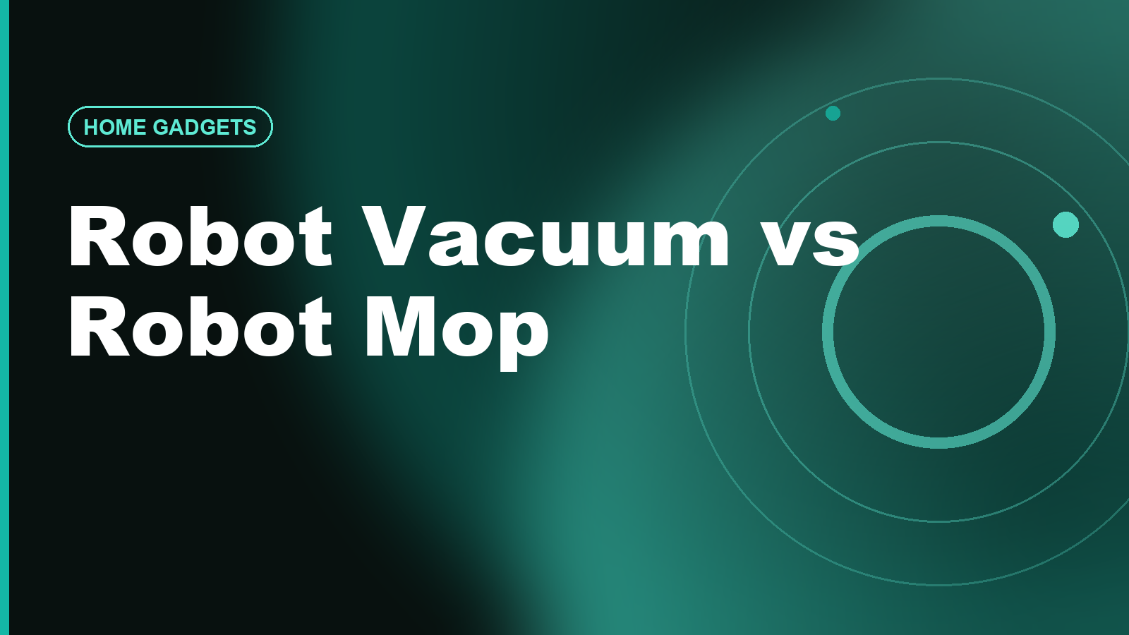 Robot Vacuum vs Robot Mop: Which Should You Buy First?