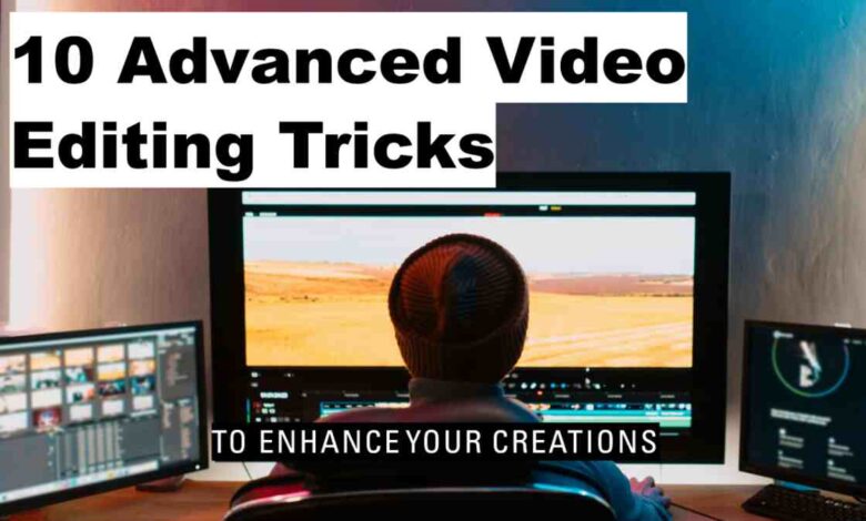 Advanced Video Editing Techniques