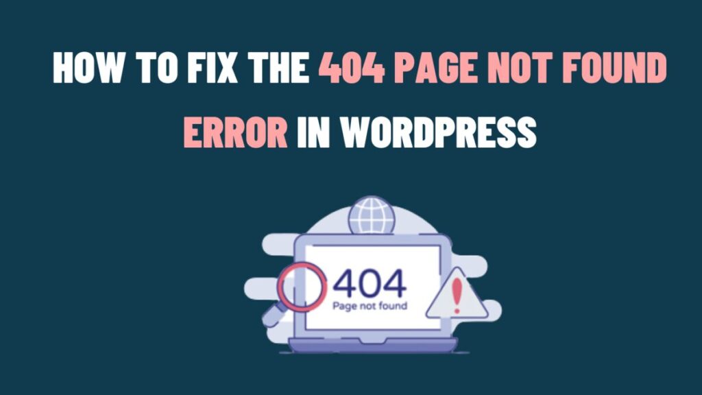 Fixing 404 Errors in WordPress